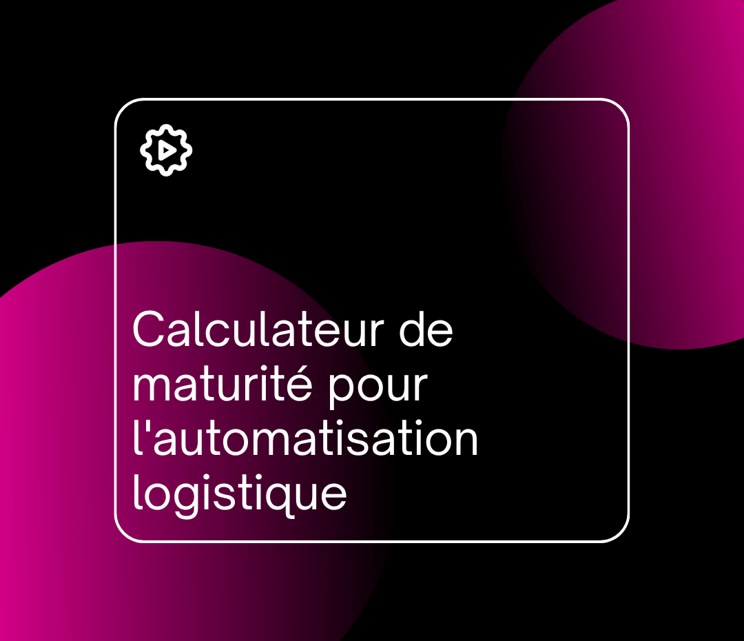 Calculateur de maturité pour l'automatisation logistique