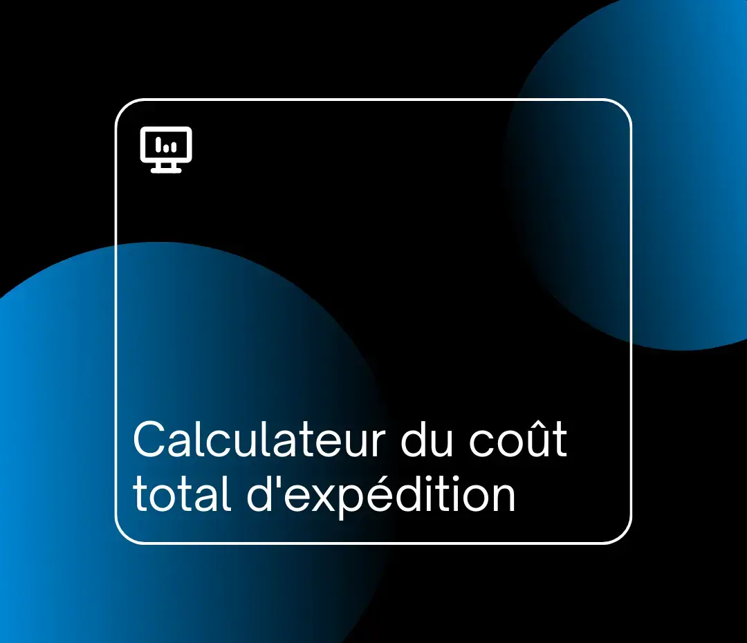 Calculez votre coût total des expéditions 